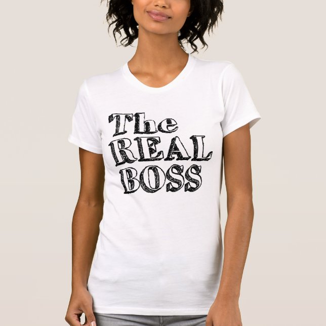 The Real Boss T-Shirt (Front)