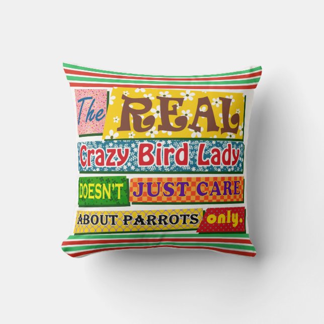 The real crazy bird lady throw pillow (Front)