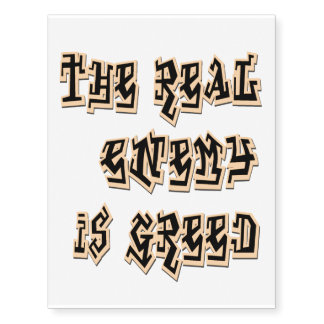 The Real Enemy Is Greed Temporary Tattoos