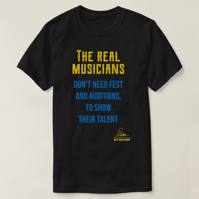 The real musicians funny gift T-Shirt (Design Front)