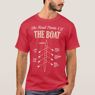 The Real Parts Of The Boat Funny Rowing Boating Ka T-Shirt