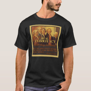 The Real Patriot Act T-Shirt
