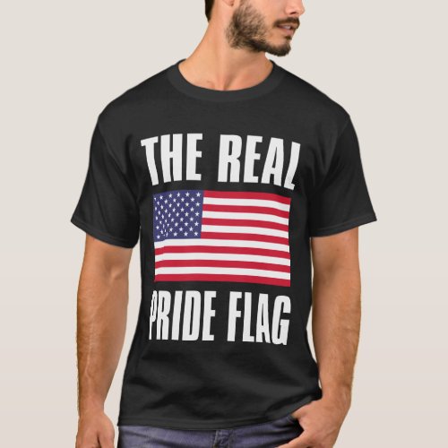 The Real Pride flag _ Amercan flag   T_Shirt