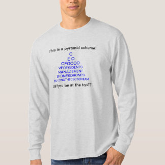The Real Pyramid Scheme T-Shirt