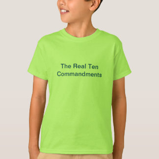 The Real Ten Commandments T-Shirt