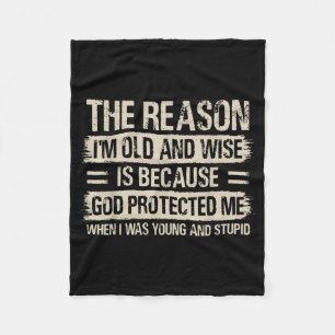 The Reason I'm Old And Wise Insrational Christian  Fleece Blanket