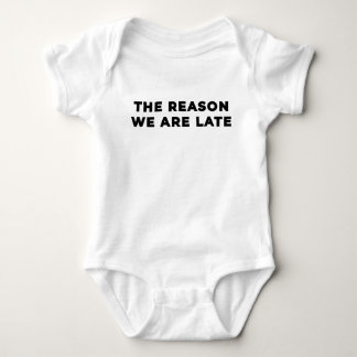 The Reason We Are Late - Black Baby Bodysuit