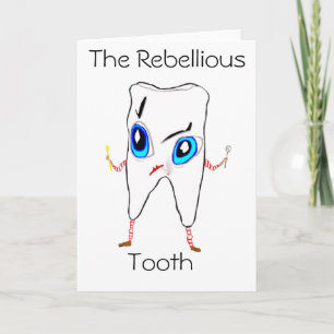 The Rebellious Tooth Card