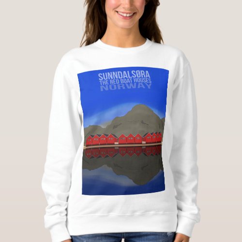 The Red Boat Houses Sunndalsra Norway Sweatshirt