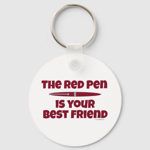 The Red Pen is Your Best Friend Keychain