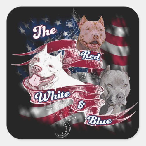 The Red White  Blue Pitbull Dogs Square Sticker