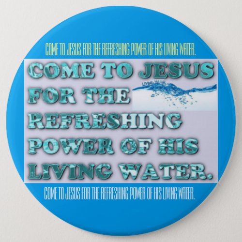 The Refreshing Power Of Jesus Living Water Button