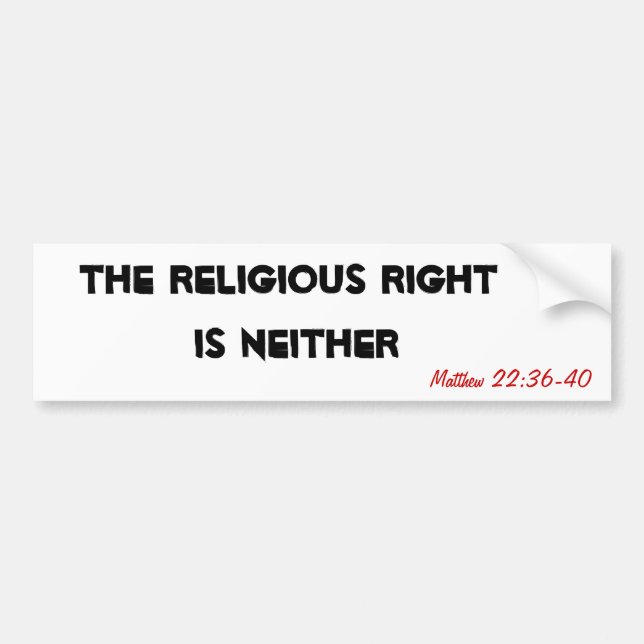 The Religious Right is Neither Bumper Sticker (Front)