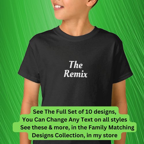 The Remix Encore etc Matching Music Family T_Shirt