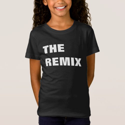 The Remix Girls  Mommy Daddy  Me Shirt Spawn