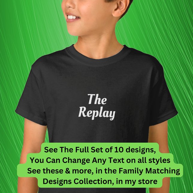 The Replay, Encore etc Matching Music Family       T-Shirt (Creator Uploaded)
