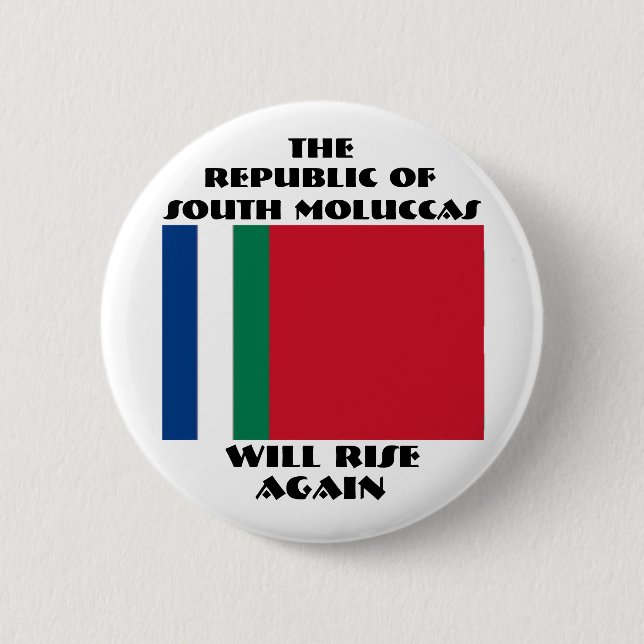 The Republic of South Moluccas will rise again Button (Front)
