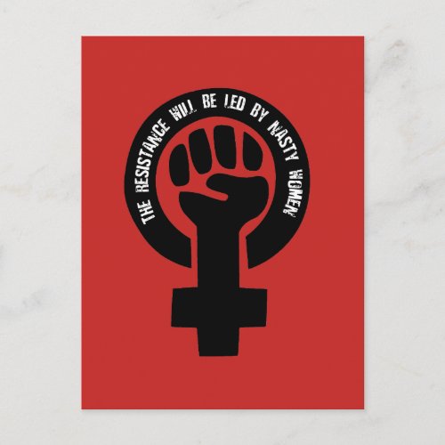 The Resistance Will Be Led By Nasty Women Postcard
