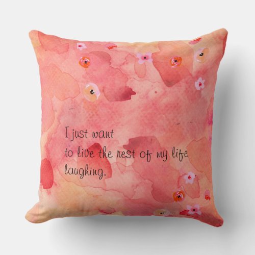 The Rest of My Life Lauging Throw Pillow 20x20