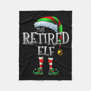 The Retired Elf Shirt Matching Family Retired Chri Fleece Blanket
