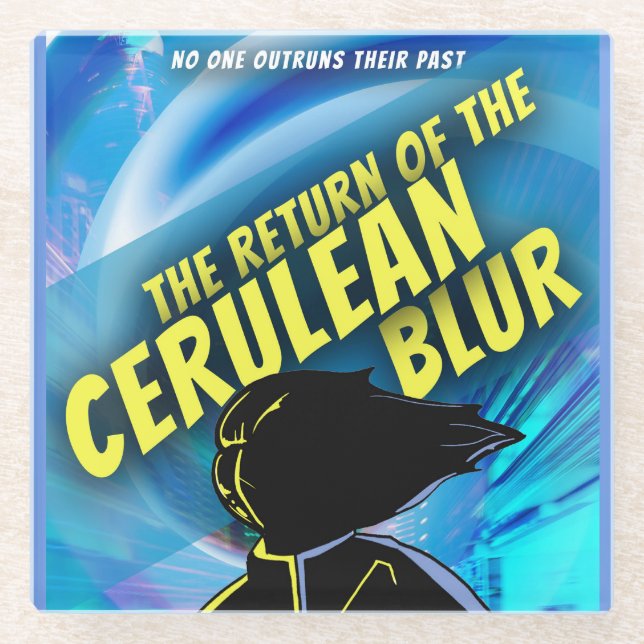 The Return of The Cerulean Blur Glass Coaster (Front)