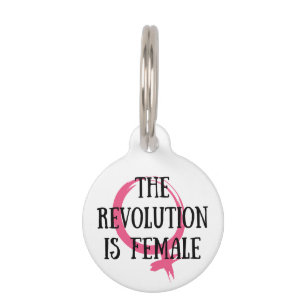 The Revolution is Female Pet ID Tag