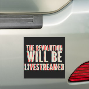 The Revolution Will Be Livestreamed Car Magnet