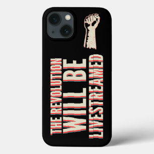 The Revolution Will Be Livestreamed iPhone 13 Case