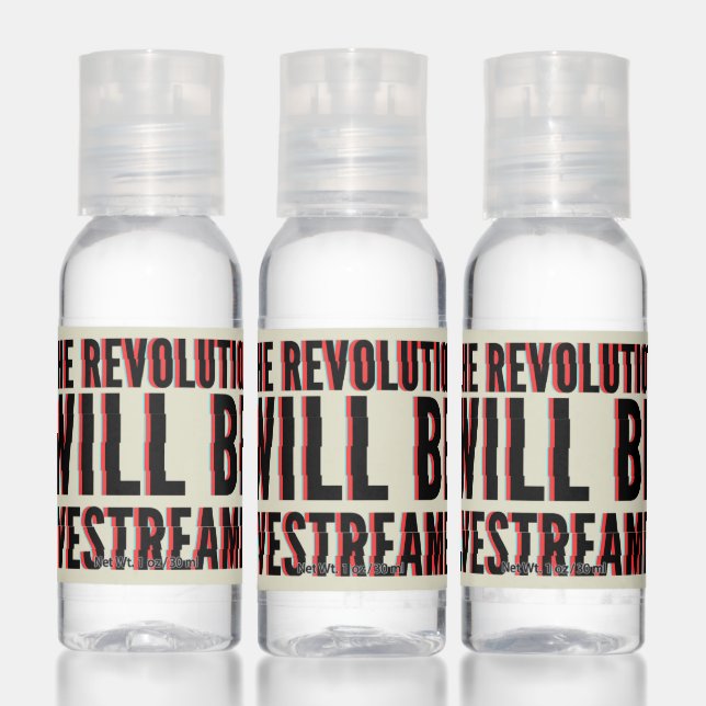The Revolution Will Be Livestreamed Hand Sanitizer (Set)