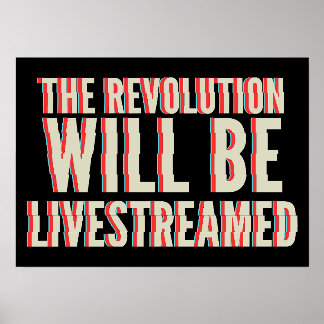 The Revolution Will Be Livestreamed Holder