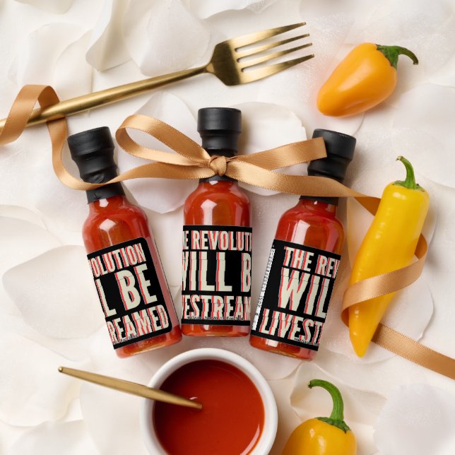 The Revolution Will Be Livestreamed Hot Sauces (Wedding)