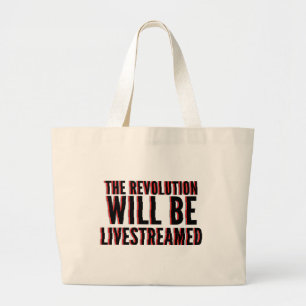 The Revolution Will Be Livestreamed Large Tote Bag