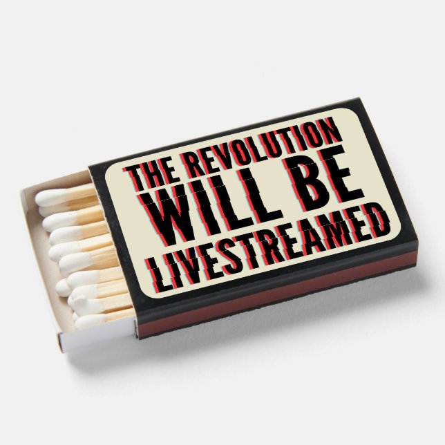 The Revolution Will Be Livestreamed Matchboxes (Front Open)