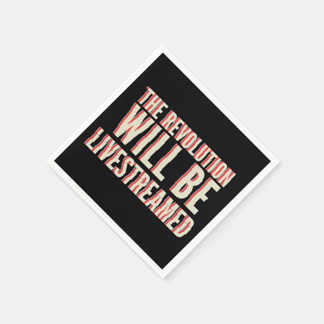 The Revolution Will Be Livestreamed Napkins (Corner)