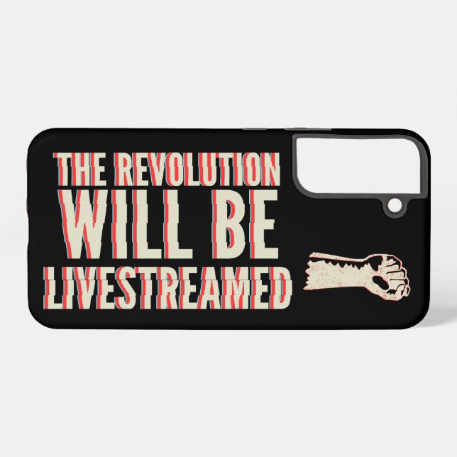 The Revolution Will Be Livestreamed Samsung Galaxy Case (Back Horizontal)