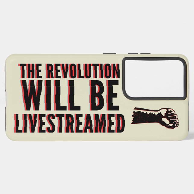 The Revolution Will Be Livestreamed Samsung Galaxy Case (Left Side)
