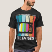 The Revolution Will Not Be Televised T Shirt Zazzle Com