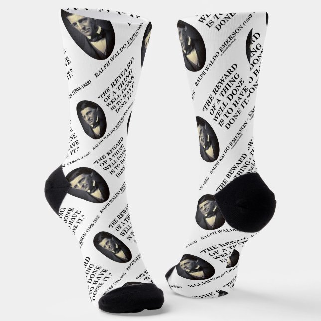 The Reward Of A Thing Well Done Is To Have Done It Socks (Angled)