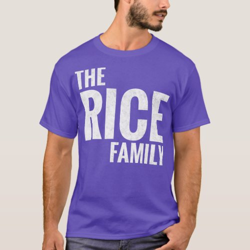 The Rice Family Rice Surname Rice Last name 1 T_Shirt