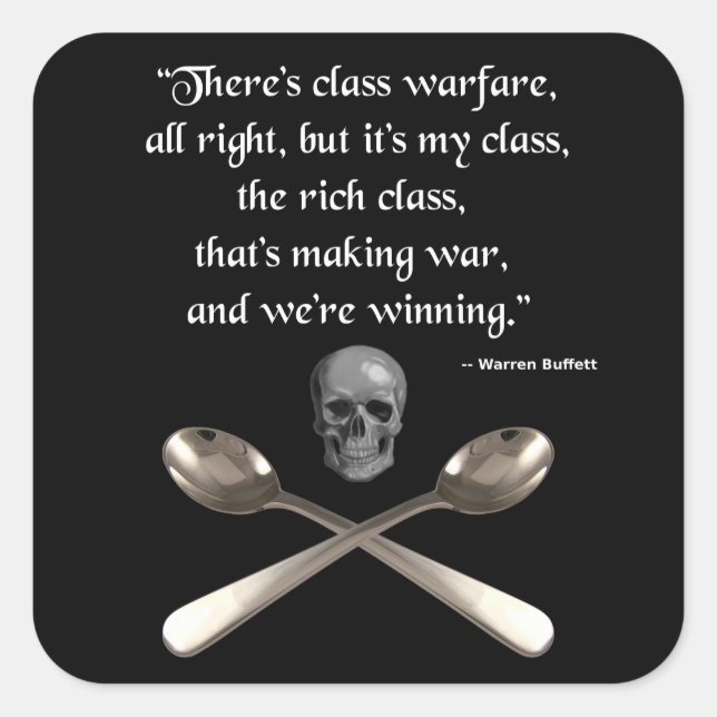 The rich are winning the class warfare square sticker (Front)
