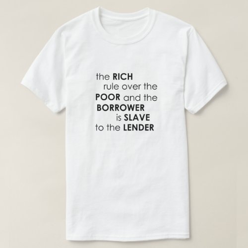 The rich rule over poor Proverbs 227 QUOTE T_Shirt