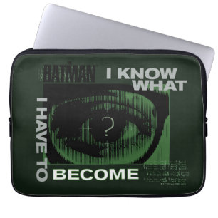 The Riddler "I Know What I Have To Become" Laptop Sleeve