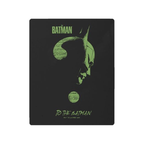 The Riddler To The Batman Question Mark Metal Print