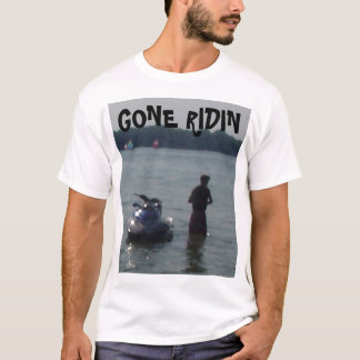 The_Rides_2797f, GONE RIDIN T-Shirt