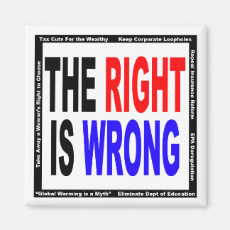 The Right Is Wrong Magnet