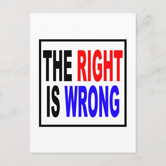 The Right Is Wrong Postcard (Front)