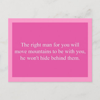 THE RIGHT MAN FOR YOU WILL MOVE MOUNTAINS TO BE WI POSTCARD