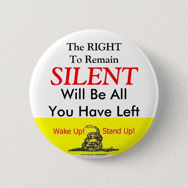 The Right to Remain Silent Button (Front)
