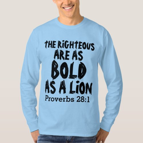 The Righteous bold as a Lion Christian T_shirts