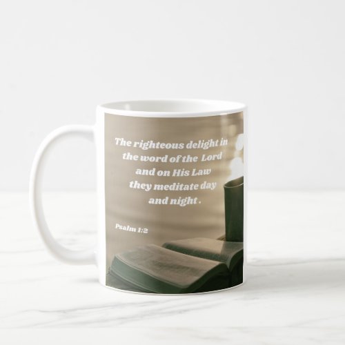 The Righteous Meditate On Gods Word Coffee Mug